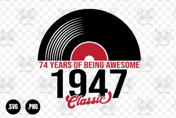 Classic 1947 Vinyl Music, 74 Years Svg