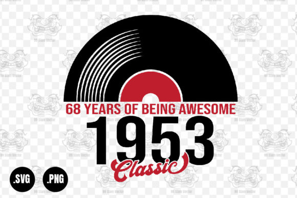 Classic 1953 Vinyl Music, 68 Years Svg