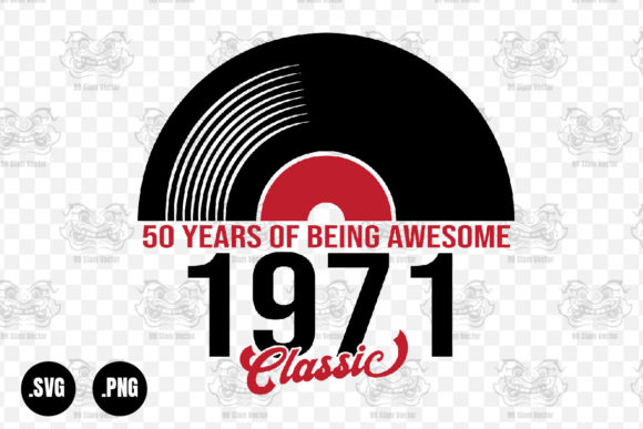 Classic 1971 Vinyl Music, 50 Years Svg