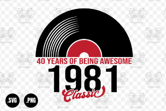 Classic 1981 Vinyl Music, 40 Years Svg